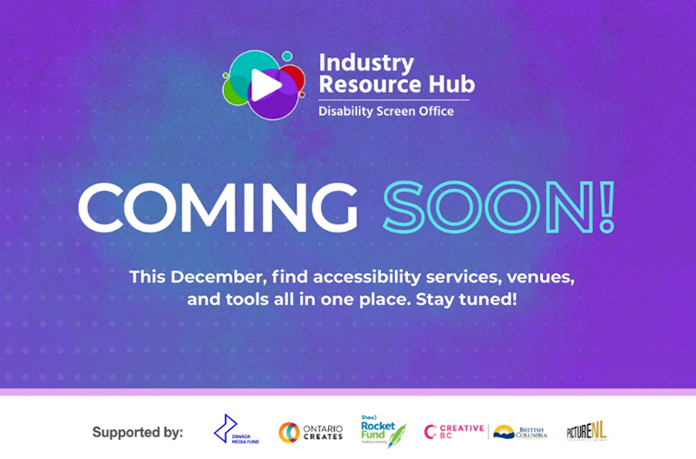 Purple and blue gradient background with the DSO Industry Resource Hub logo at the top. Large text in the centre reads "COMING SOON!" with smaller text below: "This December, find accessibility services, venues, and tools all in one place. Stay tuned!" At the bottom, "Supported by" appears above the logos of the Canada Media Fund, Ontario Creates, Shaw Rocket Fund, Creative BC, and PictureNL.